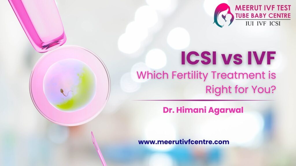 ICSI vs IVF , Fertility Treatment